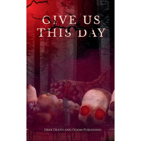 Give Us This Day, (Paperback)