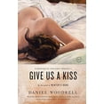 thumbnail image 1 of Pre-Owned Give Us a Kiss (Paperback) 0316206202 9780316206204, 1 of 1