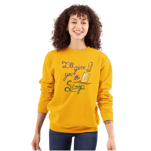 Give You Scoop Soil Gardening Tools Women Crewneck Sweatshirt Brisco Brands S