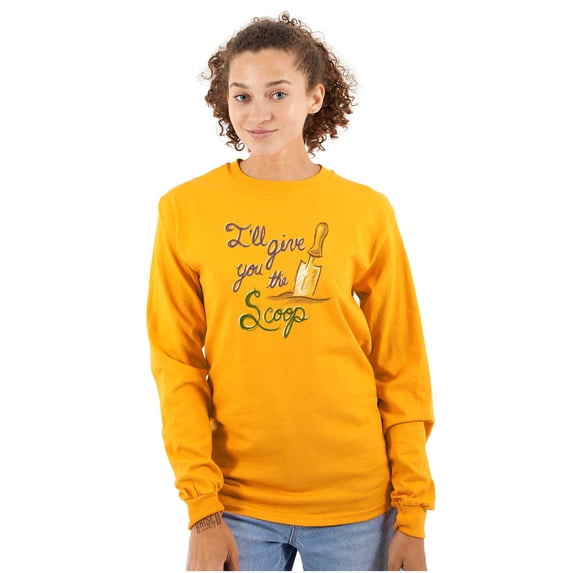 Give You Scoop Soil Gardening Tools Women's Long Sleeve T Shirt Brisco Brands M