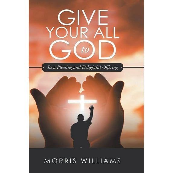 Give Your All to God, (Paperback)