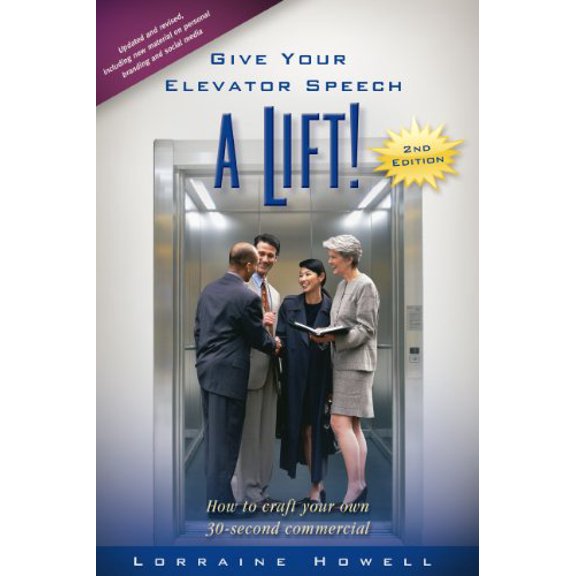 Pre-Owned Give Your Elevator Speech a Lift! (Paperback) 1887542396 9781887542395