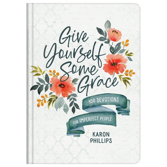 Give Yourself Some Grace : 100 Devotions for Imperfect People (Hardcover)