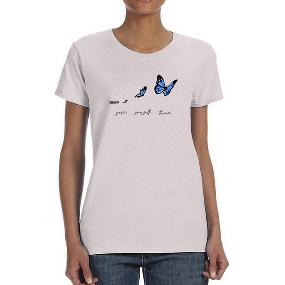 Give Yourself Time Butterfly T-Shirt Women -Image by Shutterstock, Female Small