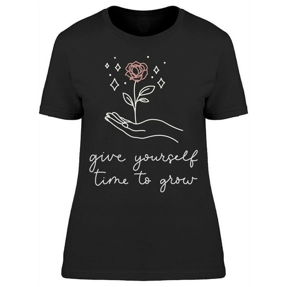 Give Yourself Time To Grow T-Shirt Women -Image by Shutterstock, Female Large