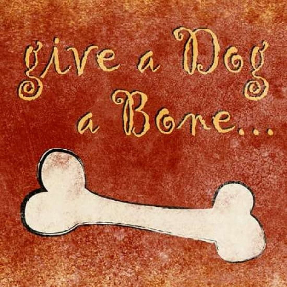 Give a Dog a Bone Canvas Art - Sd Graphics Studio (24 x 24)