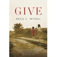 thumbnail image 1 of Give, a Novel, (Paperback), 1 of 1