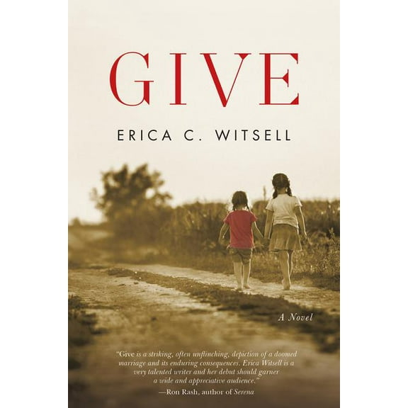 Give, a Novel, (Paperback)