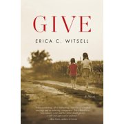 Give, a Novel, Paperback