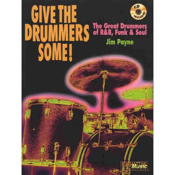Pre-Owned Give the Drummers Some: Great Drummers of R & B, Funk and Soul Paperback