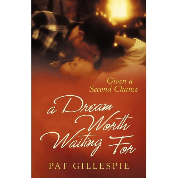 Given a Second Chance: A Dream Worth Waiting for (Paperback)