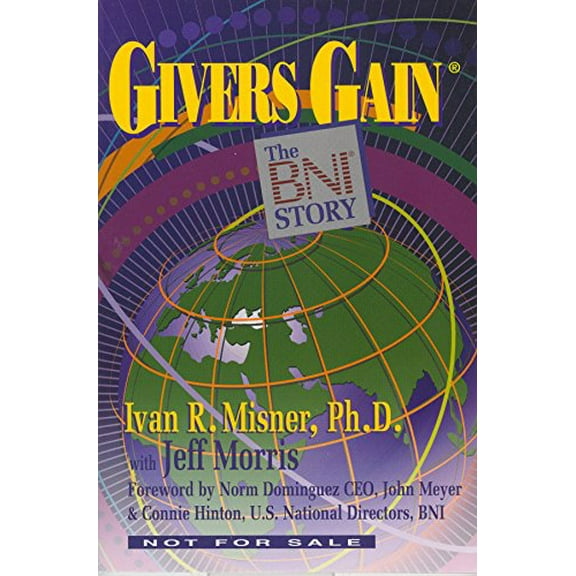 Pre-Owned Givers Gain: The BNI Story (Paperback) 0974081914 9780974081915