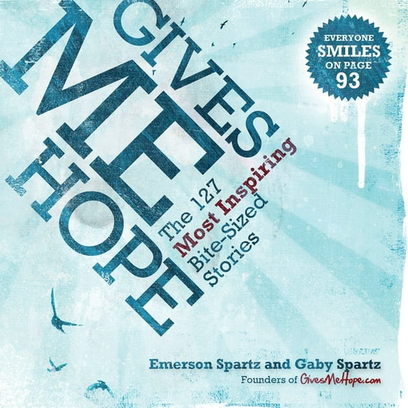 Gives Me Hope: The 127 Most Inspiring Bite-Sized Stories, (Paperback)