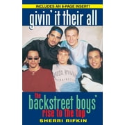 Givin' It Their All : The Backstreet Boys' Rise to the Top (Paperback)