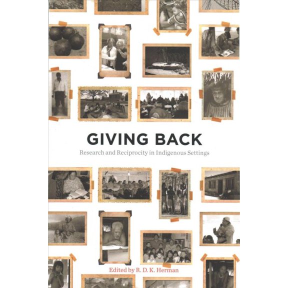 Giving Back : Research and Reciprocity in Indigenous Settings (Paperback)
