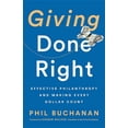 thumbnail image 1 of Giving Done Right: Effective Philanthropy and Making Every Dollar Count (Hardcover), 1 of 2