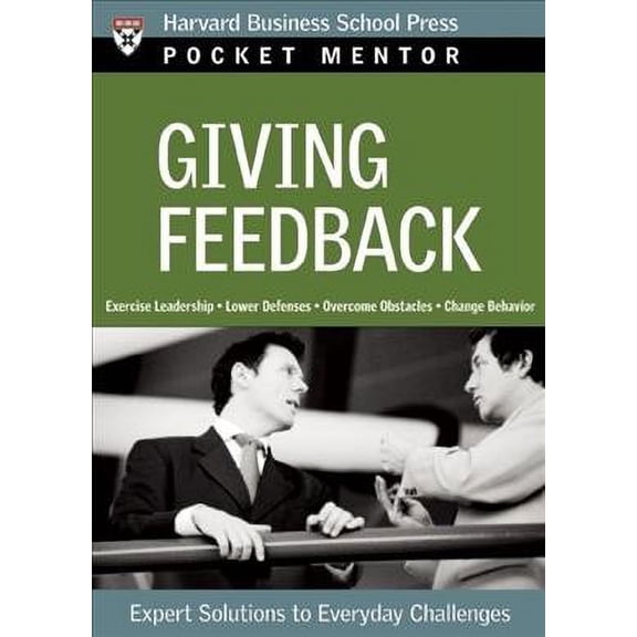 Pre-Owned Giving Feedback: Expert Solutions to Everyday Challenges (Paperback) 142210348X 9781422103487