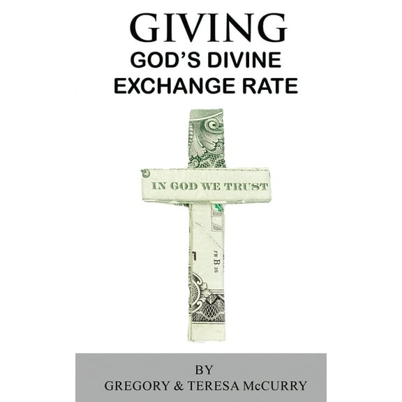Giving : God's Divine Exchange Rate (Paperback)