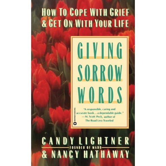 Giving Sorrow Words: How to Cope with Grief and Get on with Your Life, (Paperback)