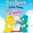 thumbnail image 1 of Pre-Owned Care Bears: Giving Thanks (Paperback) 0439744156 9780439744157, 1 of 1