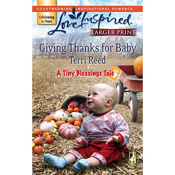 Pre-Owned Giving Thanks for Baby (A Tiny Blessings Tale #5) (Larger Print Love Inspired #420) (Unknown) 0373813341 9780373813346