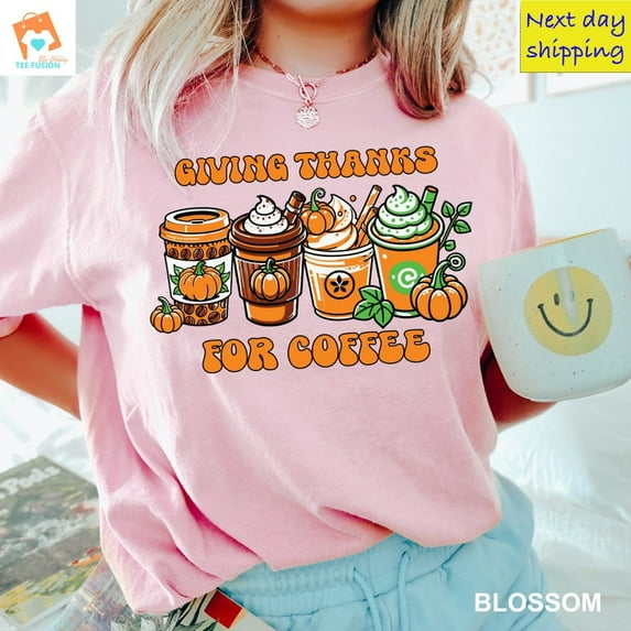 Giving Thanks for Coffee T-Shirt, Thanksgiving Coffee Lover Shirt, Women's Fall Season Apparel, Pumpkin Spice Latte