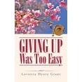 thumbnail image 1 of Giving Up Was Too Easy, 1 of 1