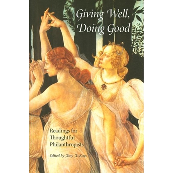 Pre-Owned Giving Well, Doing Good: Readings for Thoughtful Philanthropists (Paperback) 0253219558 9780253219558
