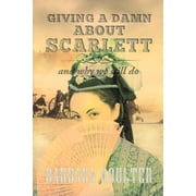 Giving a Damn About Scarlett And Why We Still Do