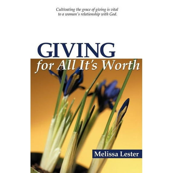 Giving for All It's Worth, (Paperback)