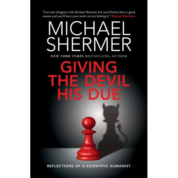 Giving the Devil His Due: Reflections of a Scientific Humanist, (Hardcover)
