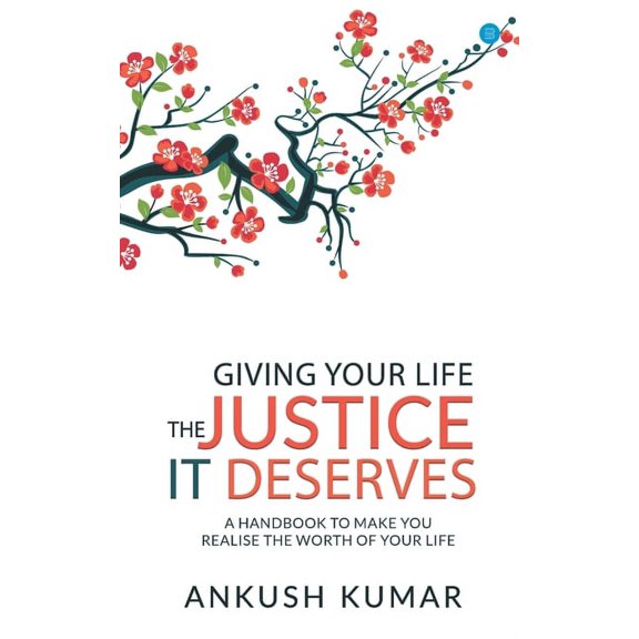 Giving your life The Justice it Deserves, (Paperback)