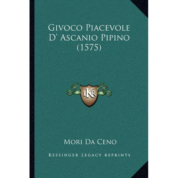 Givoco Piacevole D' Ascanio Pipino (1575) (Paperback)