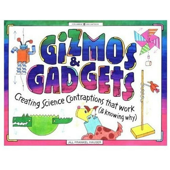 Pre-Owned Gizmos & Gadgets : Creating Science Contraptions That Work (& Knowing Why) (Paperback)