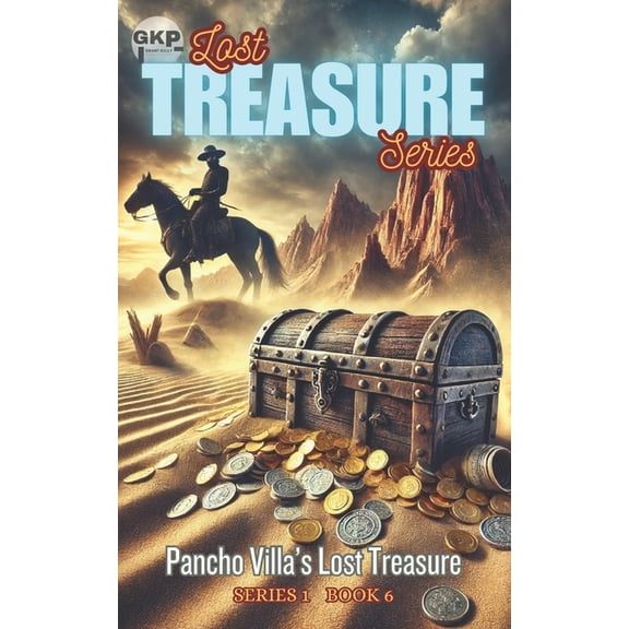 Gkp Lost Treasure Pancho Villa's Lost Treasure, Book 6, (Paperback)