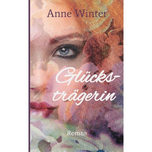 Glckstrgerin -- Anne Winter