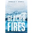 thumbnail image 1 of Glacier Fires and Ornaments of Value, (Paperback), 1 of 1