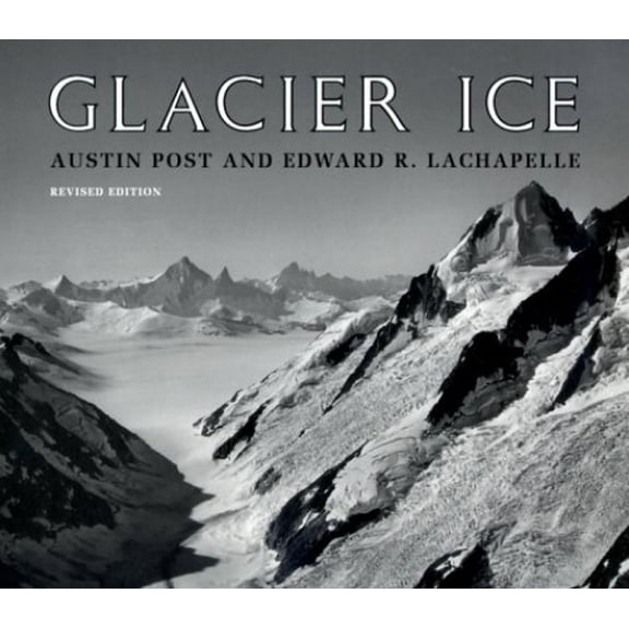 Pre-Owned Glacier Ice (Paperback) 0295979100 9780295979106