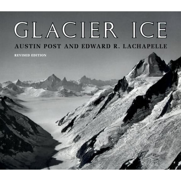 Pre-Owned Glacier Ice (Paperback) 0295979100 9780295979106