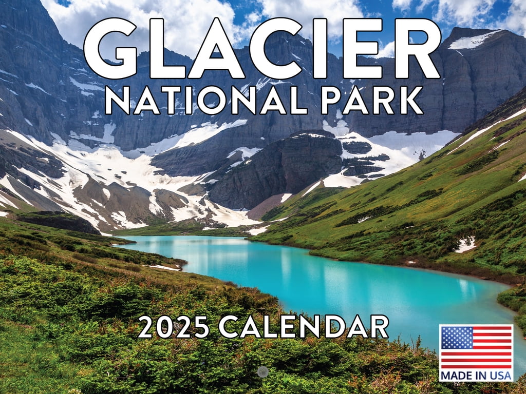 Glacier National Park Calendar 2025 Monthly Wall Calender Montana