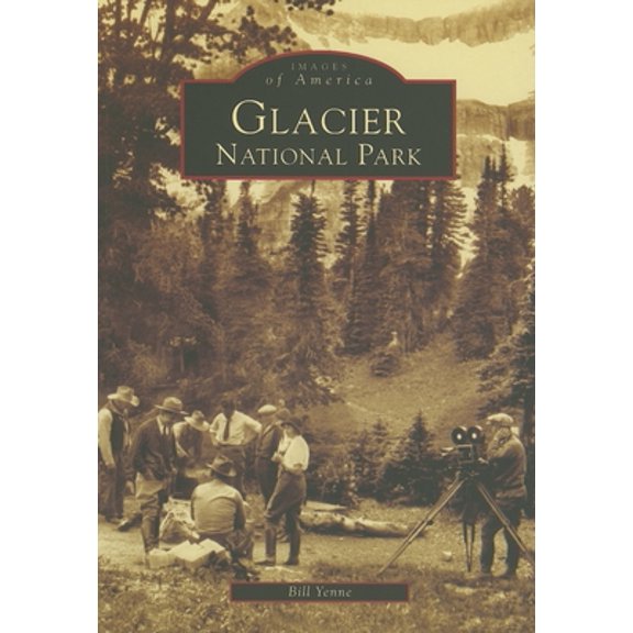 Pre-Owned Glacier National Park (Paperback) 0738530115 9780738530116