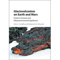 Glaciovolcanism on Earth and Mars, (Hardcover)