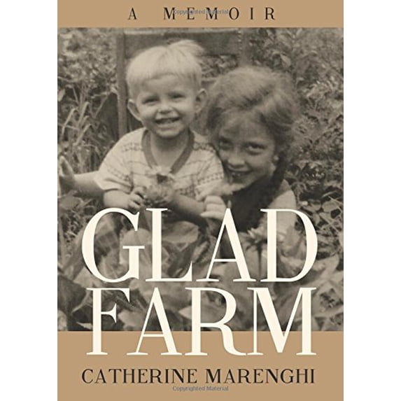 Pre-Owned Glad Farm: A Memoir (Paperback) 1683193105 9781683193104