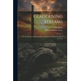thumbnail image 1 of Gladdening Streams: Or, the Waters of the Sanctuary, a Book for Each Lord's Day of the Year, (Paperback), 1 of 1