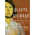 thumbnail image 1 of Gladys Aylward: My Missionary Life in China, (Paperback), 1 of 1