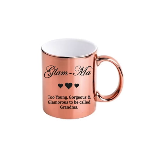 Glam Ma Too Young, Gorgeous and Glamorous To Be Called Grandma Mug Rose Gold Chrome Friend Gift Cup Ceramic Christmas Birthday