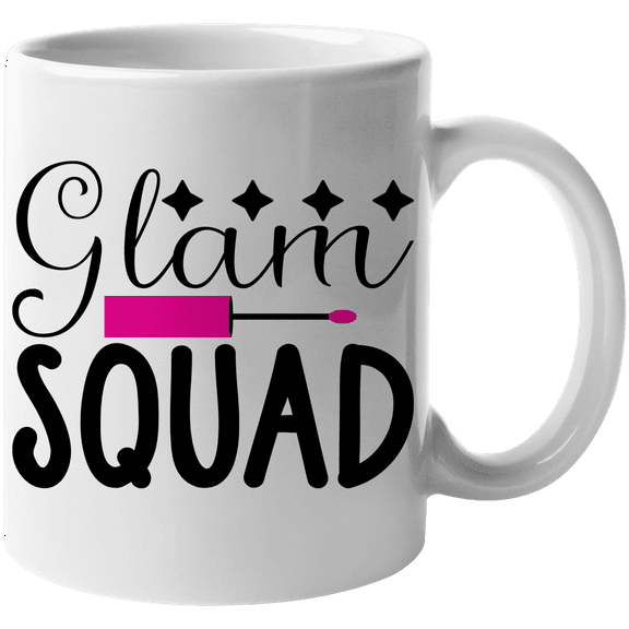 Glam Squad, Glamorous Group Name - Beauty Themed Merch for Makeup Artist or Cosmetologist, Gift for Makeup Lovers & Beauticians, White Mug 11oz