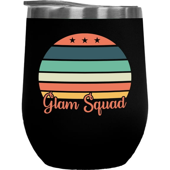 Glam Squad, Glamorous People Name, Beauty Themed Merch Gift for Makeup Artist or Lovers, Cosmetologists & Beauticians, Black 12oz Insulated Wine Tumbler