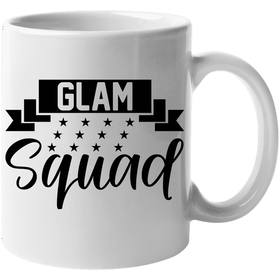 Glam Squad, Group Name for People Who Are Glamorous - Beauty Themed Merch for Makeup Artist or Cosmetologist, Gift for Makeup Lovers & Beauticians, White Mug 11oz