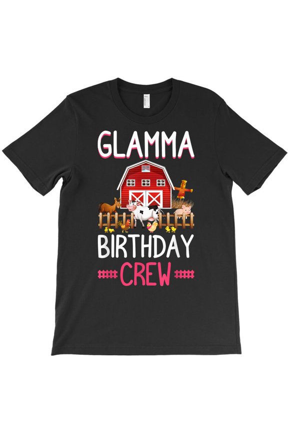 Glamma of The Birthday Crew Farm Theme B-day Celebration Themed Holiday G37873 Unisex T-Shirt, Up to Size 5XL